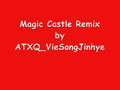 Magic Caslte Remix_ATXQ-VieSongJinhye