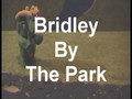 Bridley by the Park the first one