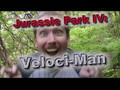 Jurassic Park IV: Veloci-Man--A Parody