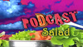 Podcast Salad 39: PJK Leo Show Deity Make Heaven