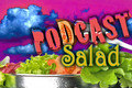 Podcast Salad 9: French Geek Zapper Hope Noodle