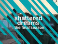 New Reality Show -Shattered Dreams 