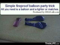How to be out here making fireproof balloons