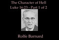 #1 - The Character Of Hell - Luke 16:23 - Part 1 of 2