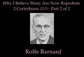 #2 - Why I Believe Many Are Now Reprobate - 2 Corinthians 13:5 - Part 2 of 2