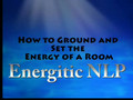 Energetic NLP: Grounding the Room