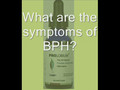 BPH Symptoms - BPH - Epilobium.com