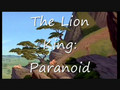 The Lion King: Paranoid 