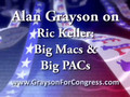 Alan Grayson on Ric Keller: Big Macs and Big PACs