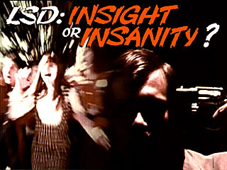 LSD: Insight Or Insanity