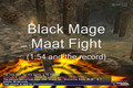 Black Mage Maat Fight
