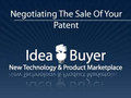 Negotiating a Sales or Licensing Agreement for Your Patent