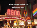 What happens in Reno