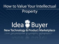 Selling Patents - Valuing Intellectual Property