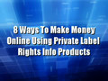 How To - 8 more Ways to make more money with PLR
