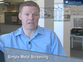 Simple metal screening tips