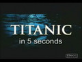 Titanic in 5 seconds