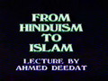 Ahmed Deedat - Hinduism and Islam