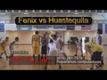 Fenix vs Huastequita