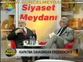 Siyaset Meydani (27.03.08) | Kapatma davasindan Ergenekon'a