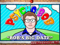 Psycho Bob's Big Date