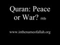 6b Idiots Guide to Islam  The Quran, Peace or War  Part 6b