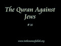16 Idiots Guide to Islam- Quran against Jews - Part 16