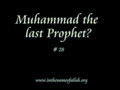 28 Idiots Guide to Islam- Muhammad the Last Prophet -Part 28