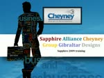 Sapphire 2009 training Alliance Cheyney Group Gibraltar Design