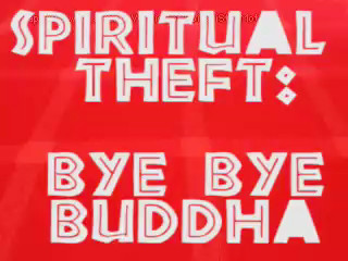 Stop Motion - Spiritual Theft: Bye Bye Buddha