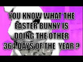 easter bunny kickin butt