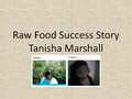 Raw Food Diet Success Story: Tanisha