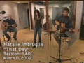 Natalie Imbruglia - 3/4 - That Day (Live Acoustic)