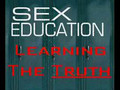 Sex Education Learning The Truth: An alternative to the Abstinence-Only Program