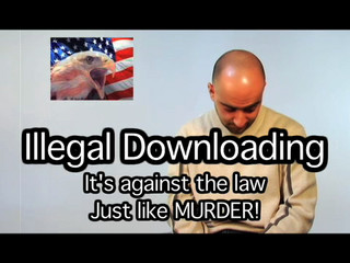 PSA - Illegal Downloading