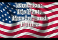 America - Past Present and Future