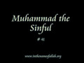 41 Muhammad The Sinful - Part 41