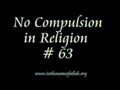 63 No Compulsion in Religion   Part 63