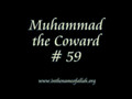 59 Muhammad the Coward Part 59