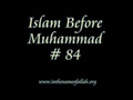 84 Islam Before Muhammad