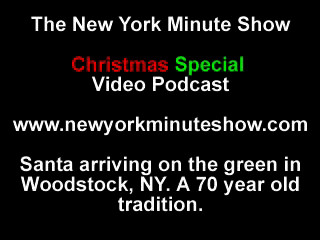 Video - Santa Arriving in Woodstock, NY