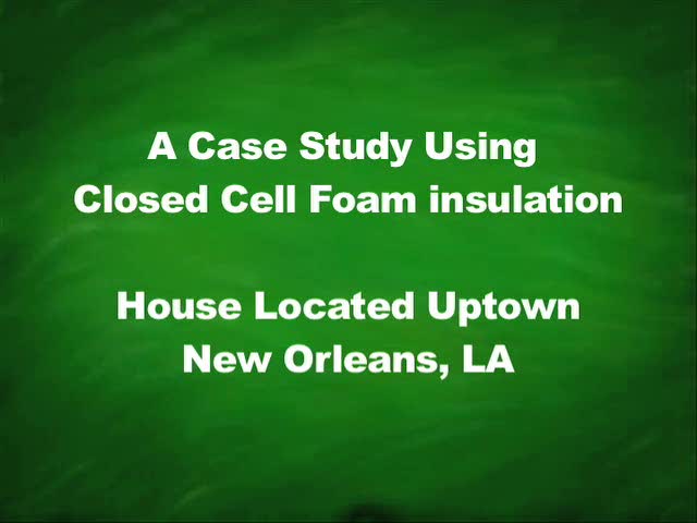 Uptown New Orleans Closed Cell Foam Insulation Install