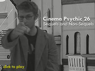 26 Cinema Psychic - Sequels and Non-Sequels