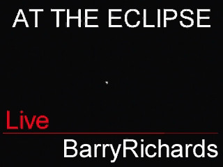 Barry Richards LIVE at the eclipse